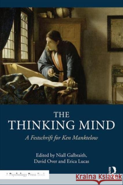 The Thinking Mind: A Festschrift for Ken Manktelow Niall Galbraith David Over Erica Lucas 9781138937871 Psychology Press - książka