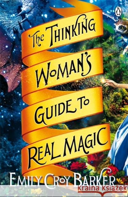 The Thinking Woman's Guide to Real Magic Emily Croy Barker 9781405913096 Penguin Books Ltd - książka