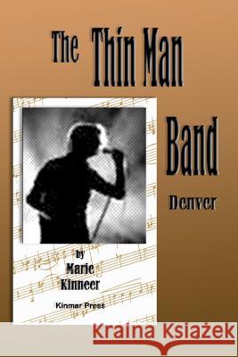 The Thinman Band: Denver Marie Kinneer 9781453609026 Createspace - książka