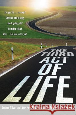 The Third Act of Life Jerome Ellison 9781501060687 Createspace - książka