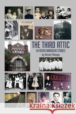 The Third Attic and Other Brooklyn Stories Vincent Manago 9780991493005 Vincent Manago - książka