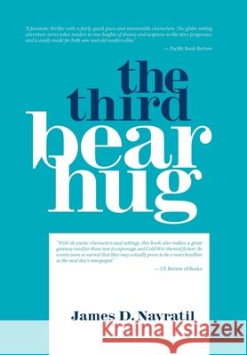 The Third Bear Hug James D. Navratil 9781984581877 Xlibris Us - książka