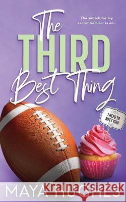 The Third Best Thing Maya Hughes 9781950117215 Some Kind of Wonderful Publishing LLC - książka