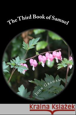 The Third Book of Samuel John Graham 9781492329169 Createspace - książka