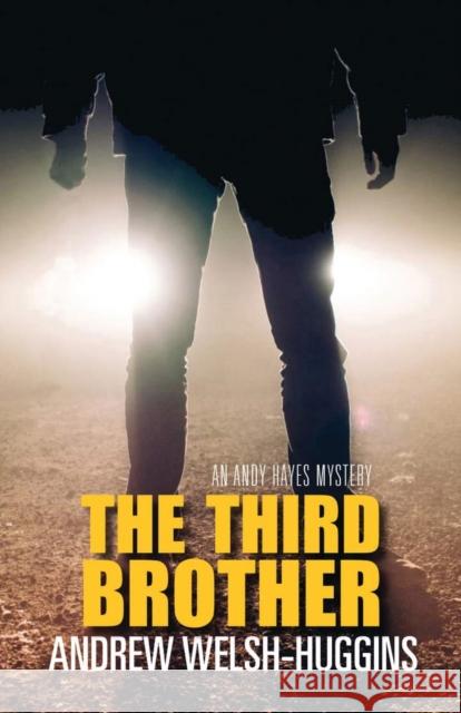 The Third Brother: An Andy Hayes Mystery Andrew Welsh-Huggins 9780804011945 Swallow Press - książka