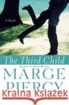 The Third Child Marge Piercy 9780060936037 Harper Perennial