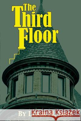 The Third Floor Leigh M. Rose 9780985879457 Read Writers Publishing - książka