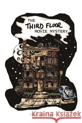 The Third Floor Movie Mystery: 3rd Edition McTeigue, Daniel Hugh 9780578646916 Daniel Hugh McTeigue - książka