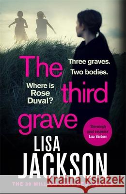 The Third Grave: an absolutely gripping and twisty crime thriller from the New York Times bestselling author Lisa Jackson 9781529304428 Hodder & Stoughton - książka
