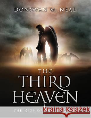 The Third Heaven: The Rise of Fallen Stars Donovan M. Neal Adele Brinkley 9780989480505 Theonesutos Ministries - książka