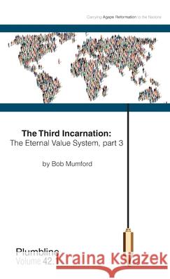 The Third Incarnation: The Eternal Value System, part 3 Bob Mumford 9781940054223 Lifechangers Pub. - książka