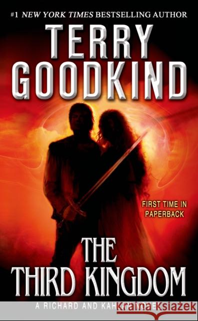 The Third Kingdom: A Richard and Kahlan Novel Goodkind, Terry 9780765370679 Tor Books - książka