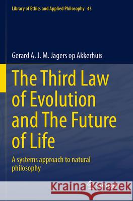 The Third Law of Evolution and The Future of Life Jagers op Akkerhuis, Gerard A. J. M. 9783031732072 Springer - książka