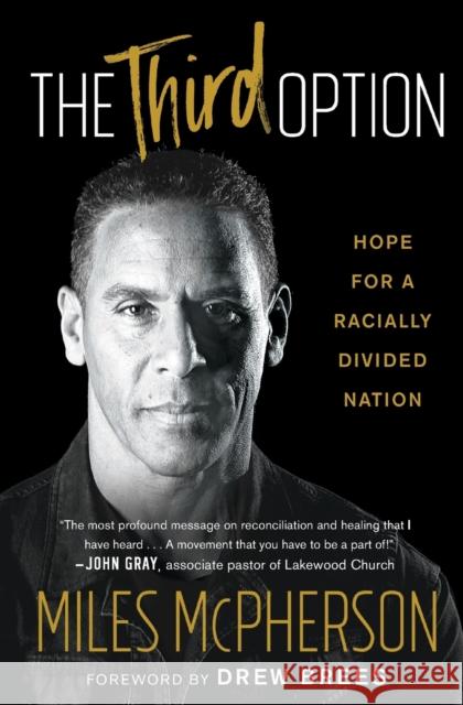 The Third Option: Hope for a Racially Divided Nation Miles McPherson Drew Brees 9781501172205 Howard Books - książka