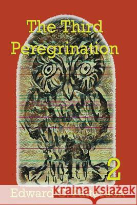 The Third Peregrination Edward C. Patterson 9781441456724 Createspace - książka