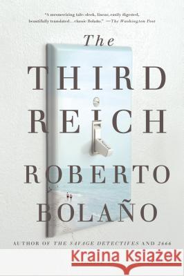 The Third Reich Roberto Bol Natasha Wimmer 9781250013934 Picador USA - książka