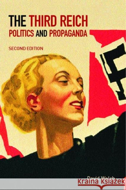 The Third Reich : Politics and Propaganda David Welch 9780415275071 Routledge - książka