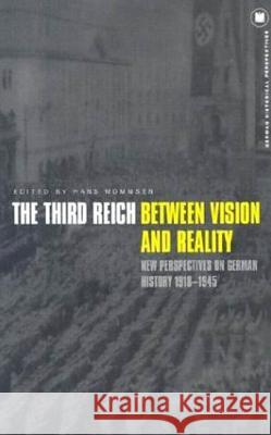 The Third Reich Between Vision and Reality: New Perspectives on German History 1918-1945 Mommsen, Hans 9781859736272 Berg Publishers - książka