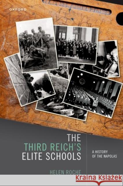 The Third Reich's Elite Schools Roche 9780198904397 OUP OXFORD - książka