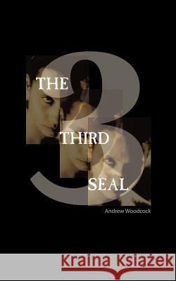 The Third Seal Andrew Woodcock 9781844010202 New Generation Publishing - książka