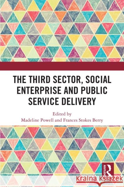 The Third Sector, Social Enterprise and Public Service Delivery  9781032616407 Taylor & Francis Ltd - książka