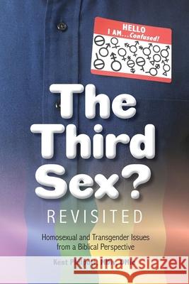 The Third Sex? Revisited: Homosexual and Transgender Issues from a Biblical Perspective Kent A Philpott, Katie L C Philpott, Mary Keydash 9781946794161 Earthen Vessel Publishing - książka