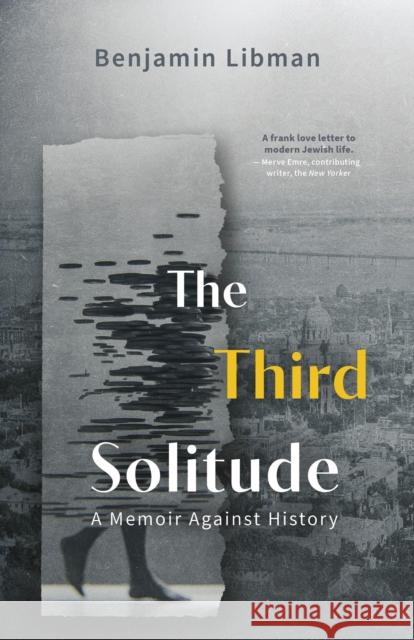 The Third Solitude Benjamin Libman 9781459753662 Dundurn Press - książka