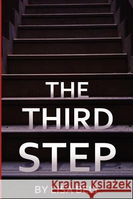 The Third Step Lisa Bell 9781478224372 Createspace Independent Publishing Platform - książka