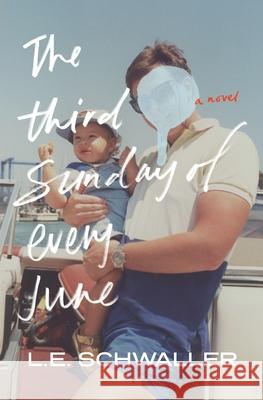 The Third Sunday of Every June L. E. Schwaller 9781645386117 Ten16 Press - książka