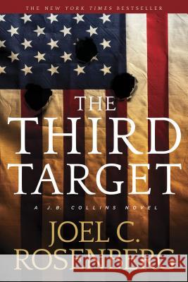 The Third Target: A J. B. Collins Novel Joel C. Rosenberg 9781414336282 Tyndale House Publishers - książka