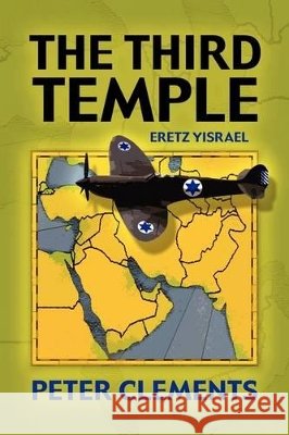 The Third Temple Peter Clements 9781608603657 Eloquent Books - książka
