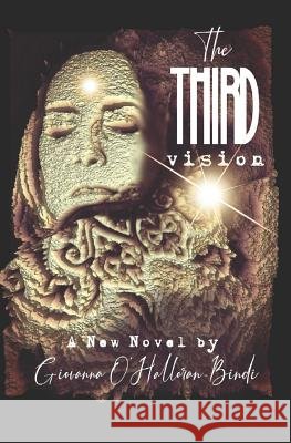The Third Vision Noel O'Halloran-Bindi Giovanna O'Halloran-Bindi 9781072601166 Independently Published - książka