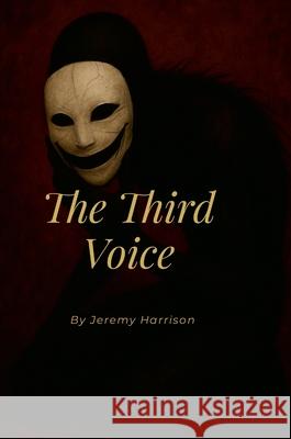 The Third Voice Jeremy Harrison 9781300076803 Lulu.com - książka