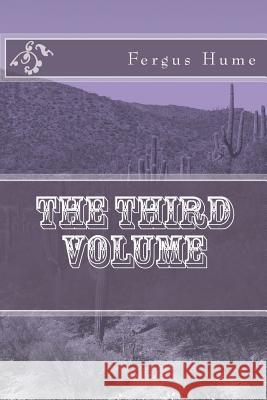 The Third Volume Fergus Hume 9781718613461 Createspace Independent Publishing Platform - książka