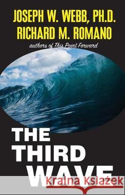 The Third Wave Joseph W. Web Richard M. Romano 9781974470587 Createspace Independent Publishing Platform - książka