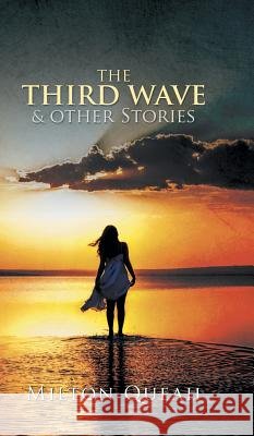 The Third Wave & other Stories Queah, Milton 9781482860047 Partridge India - książka