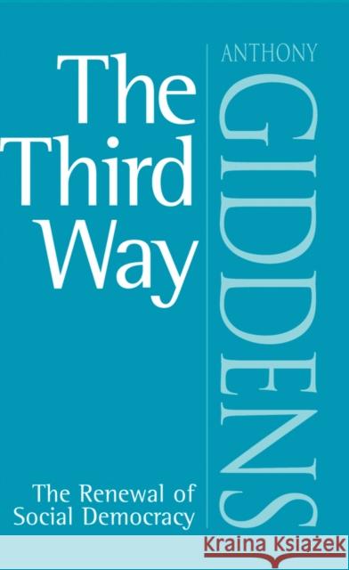 The Third Way Anthony Giddens 9780745622675 Polity Press - książka