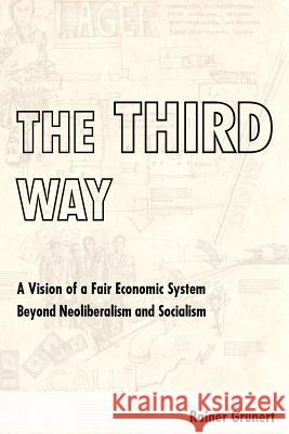 The Third Way Rainer Grunert 9781479211500 Createspace Independent Publishing Platform - książka