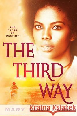 The Third Way Mary Ann Clark 9781791761622 Independently Published - książka