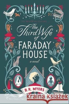 The Third Wife of Faraday House: A Novel B.R. Myers 9780063209879 HarperCollins Publishers Inc - książka