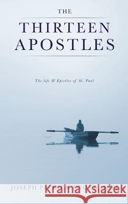The Thirteen Apostles Joseph Patrick Oyone Meye 9781626972865 Xulon Press - książka