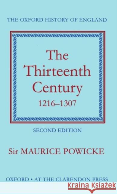 The Thirteenth Century 1216-1307  9780198217084 OXFORD UNIVERSITY PRESS - książka