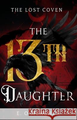 The Thirteenth Daughter E O'Meagher 9798988360513 Erin O - książka