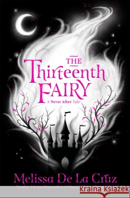 The Thirteenth Fairy Melissa de la Cruz 9781529022759 Pan Macmillan - książka