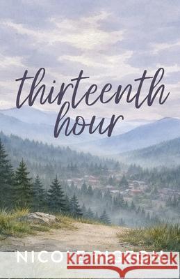 The Thirteenth Hour Nicole A. Pigeon 9781997554295 Ember & Ink - książka