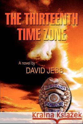 The Thirteenth Time Zone David Jebb 9780595364312  - książka