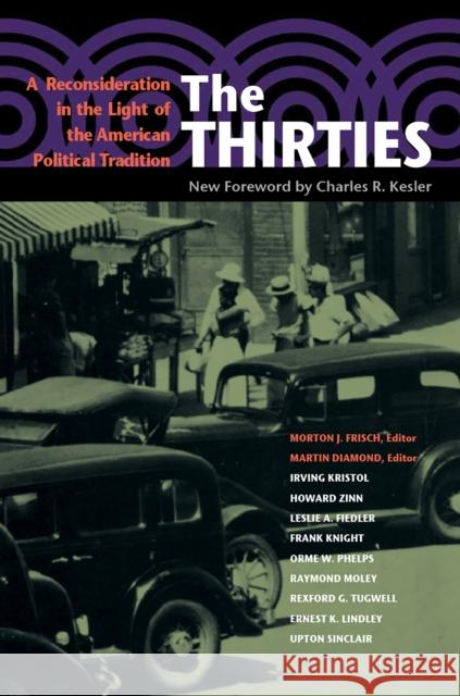 The Thirties: A Reconsideration in the Light of the American Political Tradition Frisch, Morton 9780875806327 Northern Illinois University Press - książka