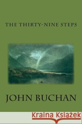The Thirty-Nine Steps John Buchan 9781482563047 Createspace - książka