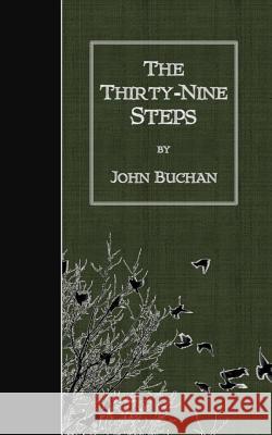 The Thirty-Nine Steps John Buchan 9781507749678 Createspace - książka