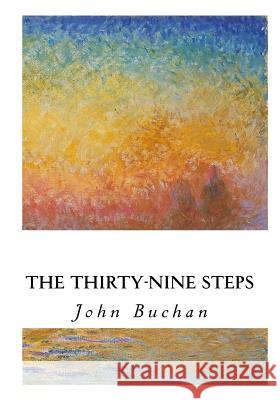 The Thirty-Nine Steps John Buchan 9781533651136 Createspace Independent Publishing Platform - książka